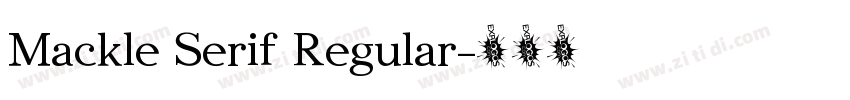 Mackle Serif Regular字体转换